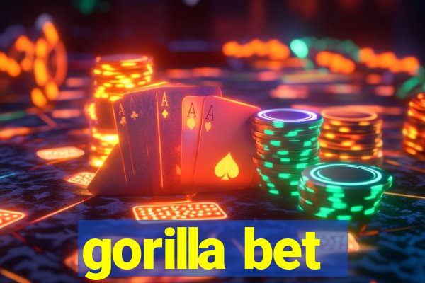 gorilla bet